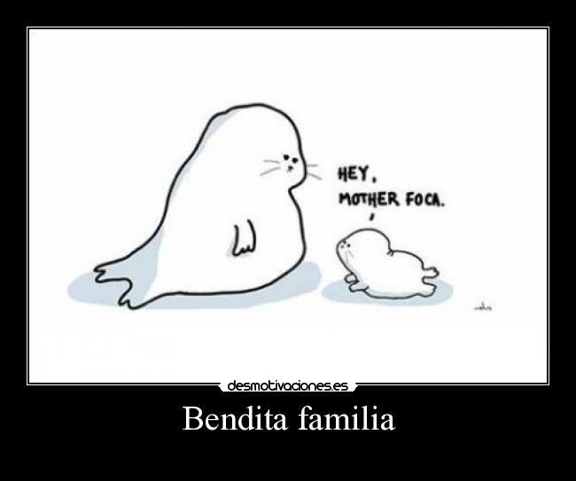 Bendita familia - 