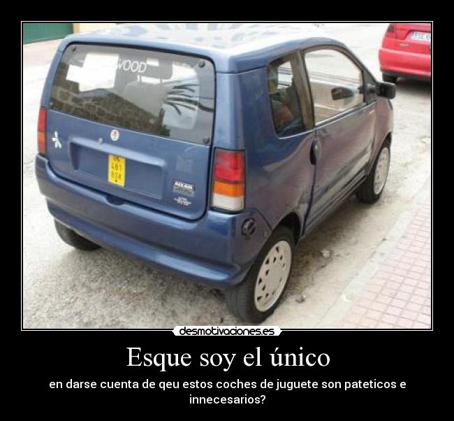 Esque soy el único -