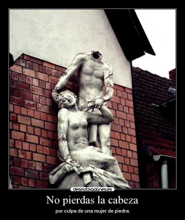 No pierdas la cabeza - 