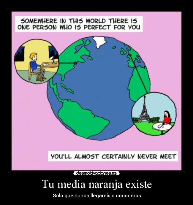 Tu media naranja existe - 