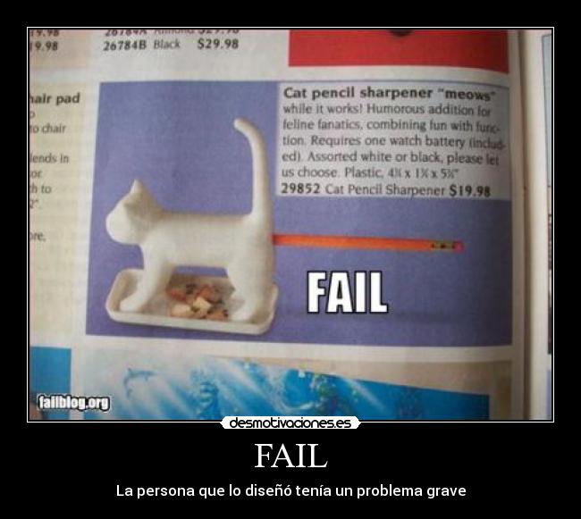 FAIL - La persona que lo diseñó tenía un problema grave