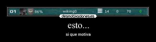 esto... - si que motiva