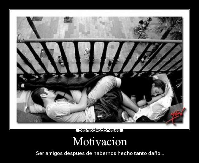 carteles desamor amor amistad motivacion despues desmotivaciones