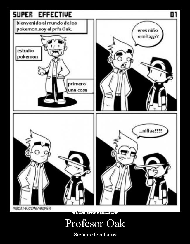 Profesor Oak - Siempre le odiarás