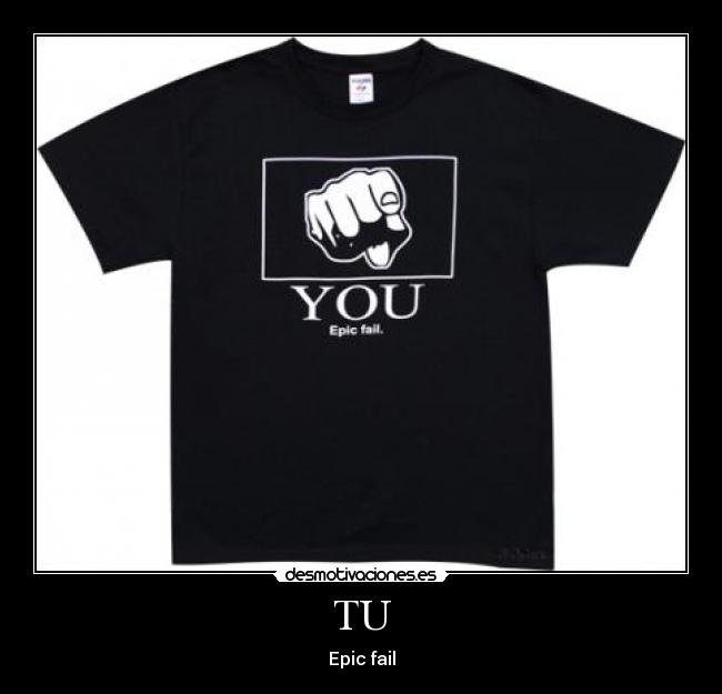 TU - Epic fail