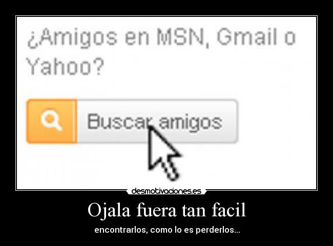 Ojala fuera tan facil -