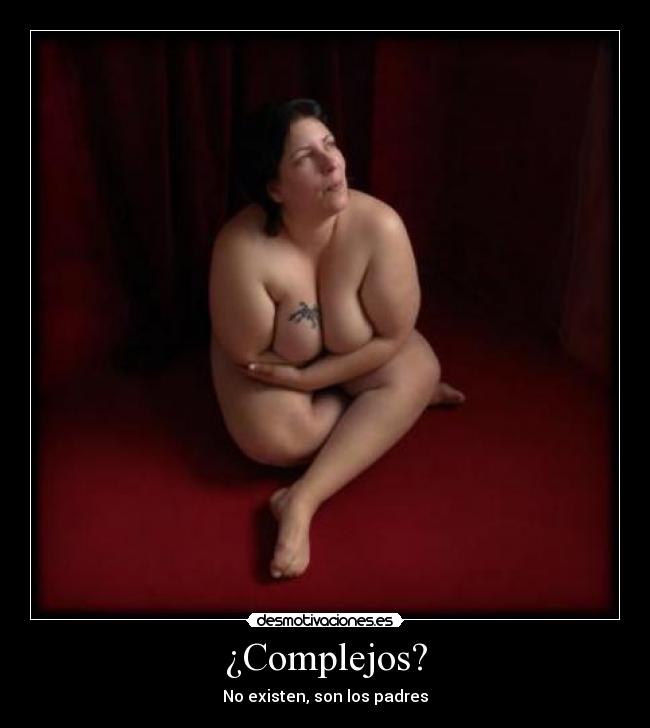 ¿Complejos? - No existen, son los padres