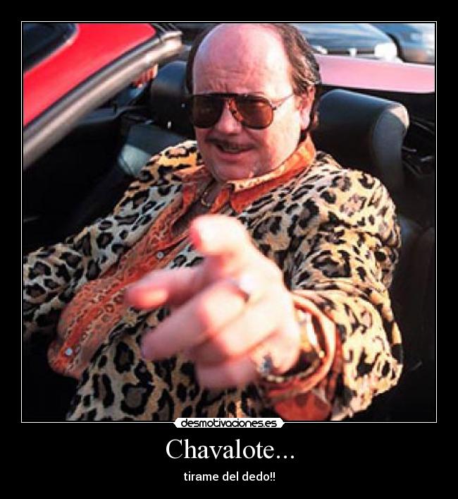 Chavalote... - 