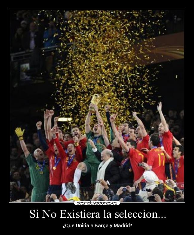 Si No Existiera la seleccion... - 