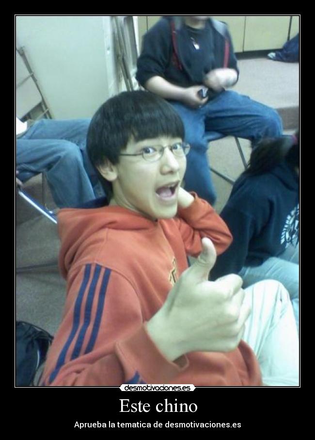 Este chino - Aprueba la tematica de desmotivaciones.es