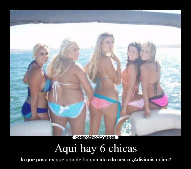 Aqui hay 6 chicas -