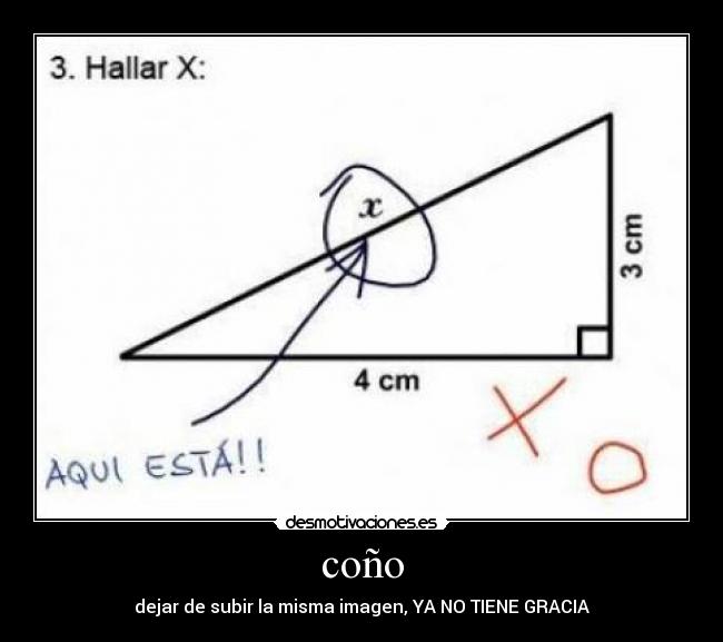 coño - dejar de subir la misma imagen, YA NO TIENE GRACIA