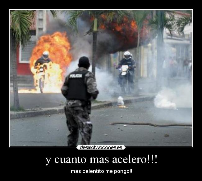 y cuanto mas acelero!!! - mas calentito me pongo!!