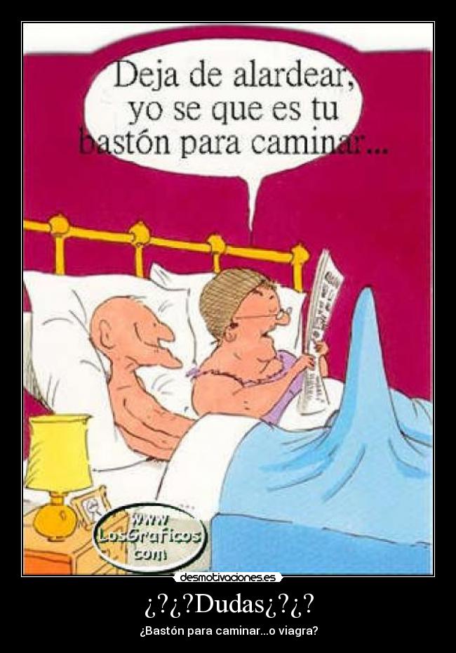¿?¿?Dudas¿?¿? - ¿Bastón para caminar...o viagra?