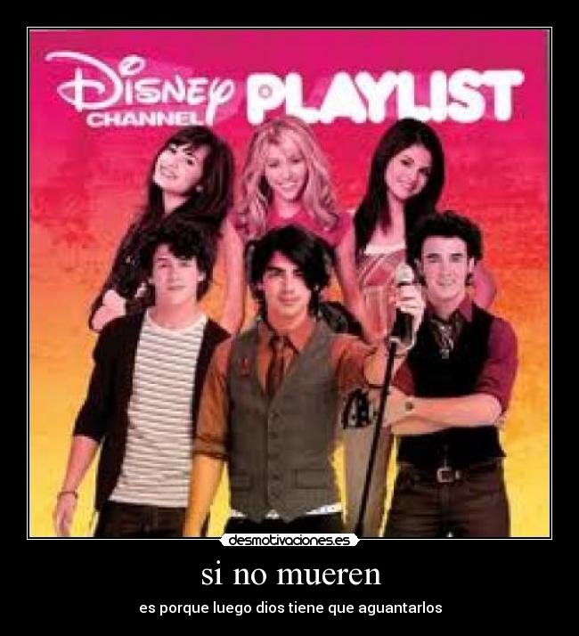 si no mueren - es porque luego dios tiene que aguantarlos