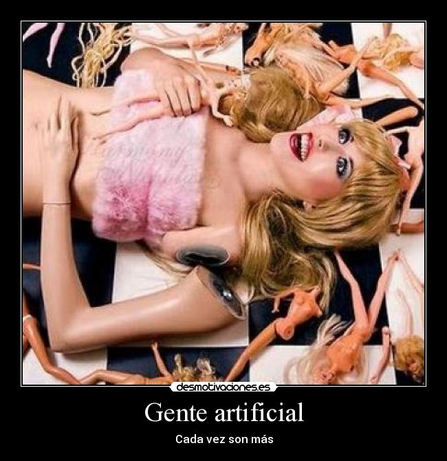 Gente artificial - Cada vez son más