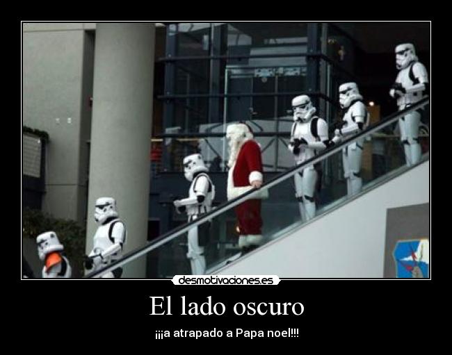 El lado oscuro - ¡¡¡a atrapado a Papa noel!!!