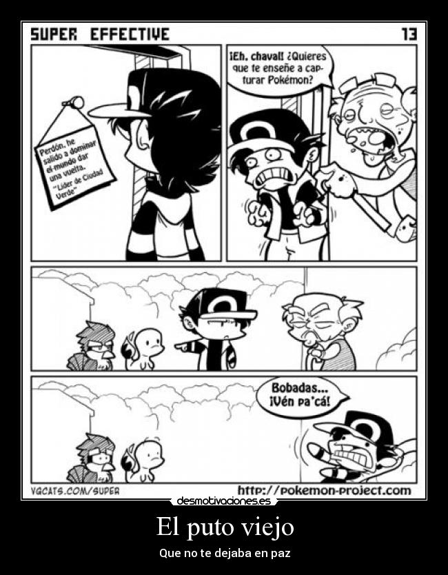 El puto viejo - Que no te dejaba en paz