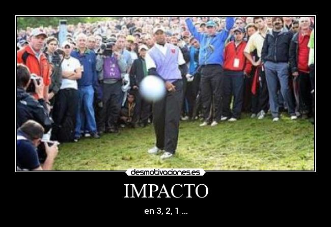 carteles golfbolaimpactofotografo desmotivaciones