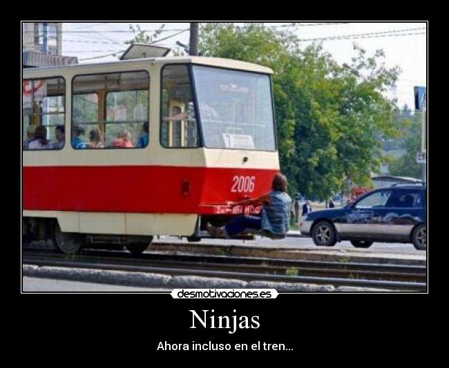 Ninjas - Ahora incluso en el tren...