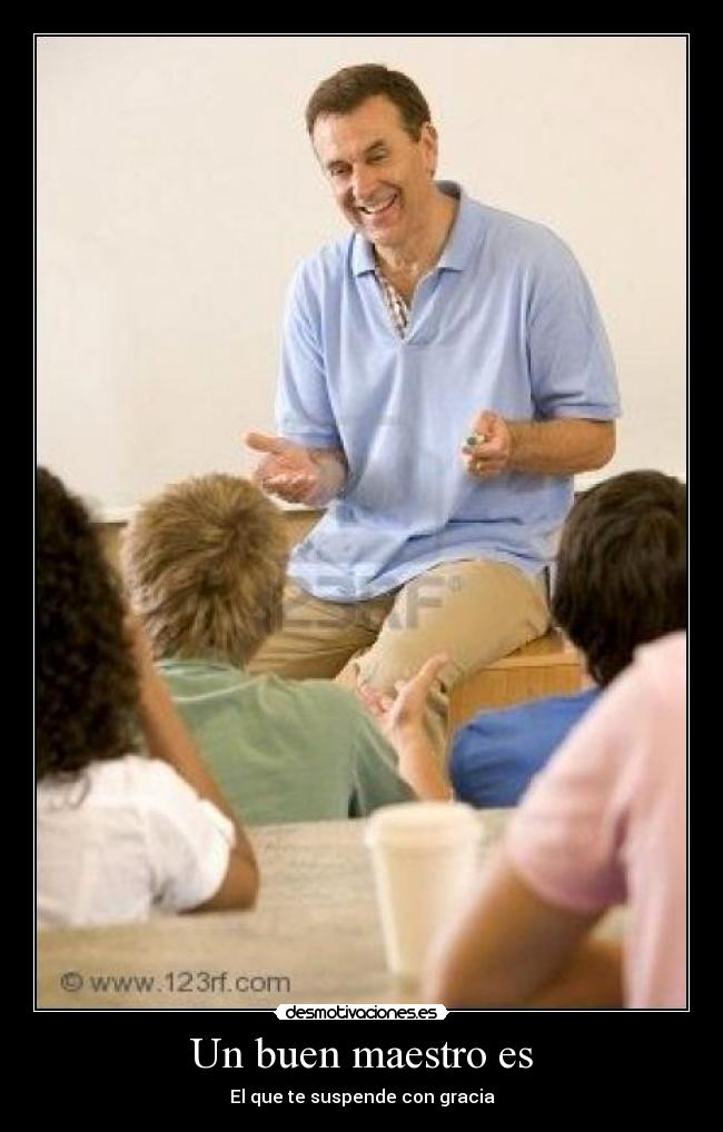 Un buen maestro es -