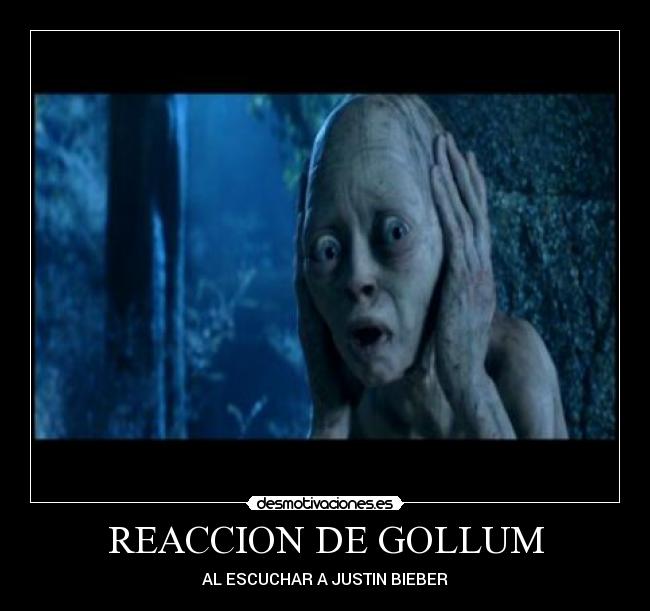 REACCION DE GOLLUM - 
