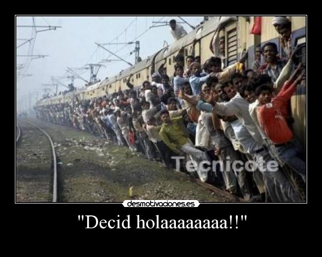 Decid holaaaaaaaa!! - 