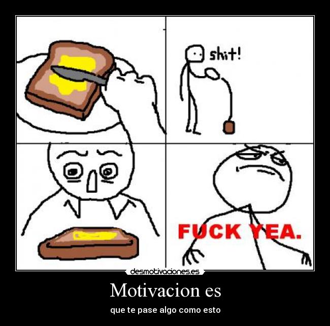 Motivacion es - que te pase algo como esto