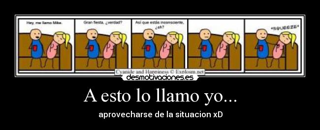 A esto lo llamo yo... -