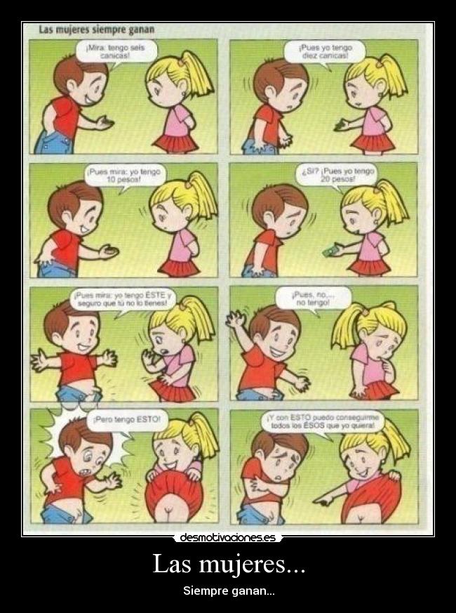 Las mujeres... - Siempre ganan...