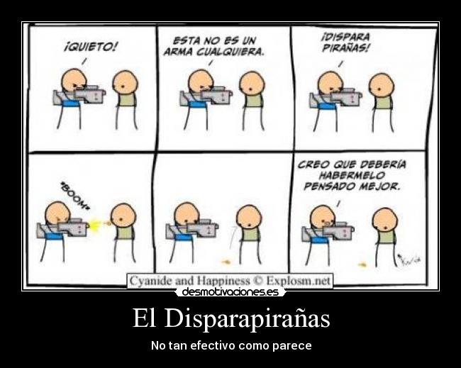 El Disparapirañas -