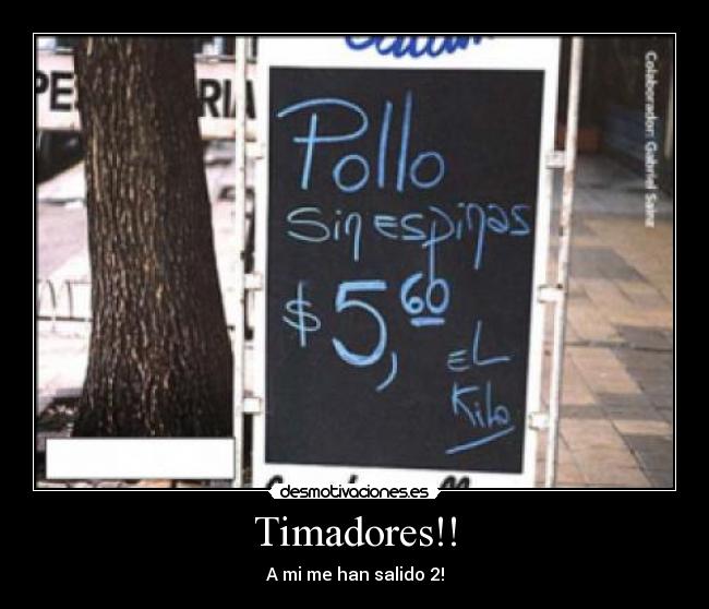 Timadores!! -