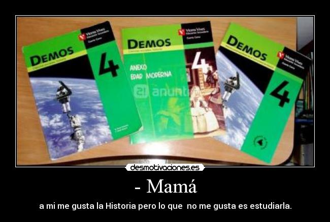 carteles historia nadie gusta estudiarla desmotivaciones