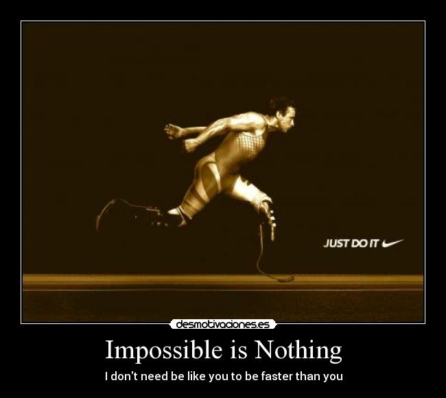 Impossible is Nothing - 