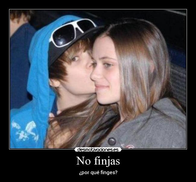 No finjas -