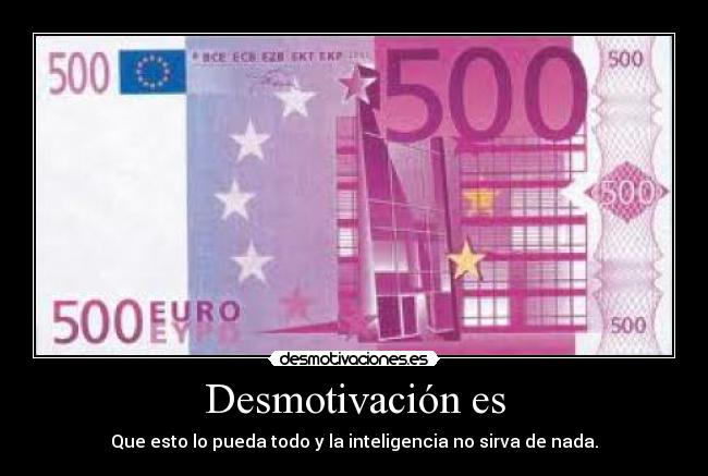 carteles desmotivacion inteligencia mundo mover desmotivaciones