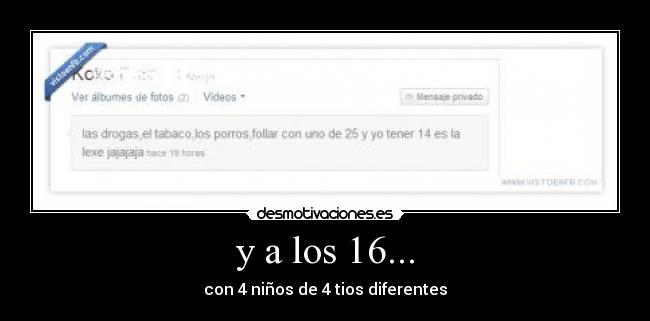 y a los 16... - con 4 niños de 4 tios diferentes