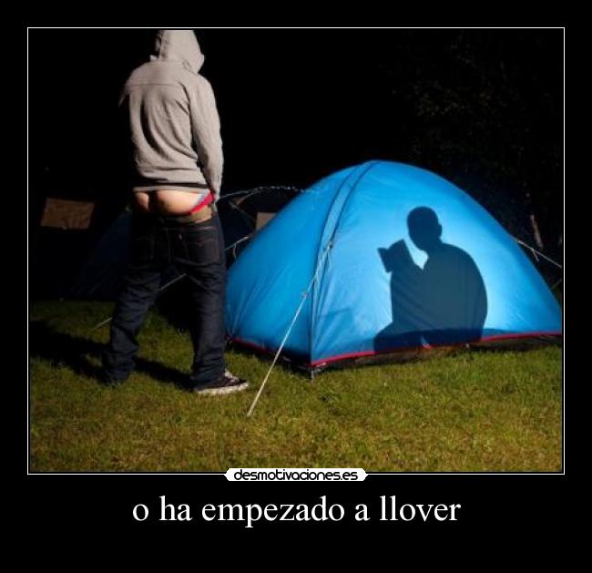 o ha empezado a llover -