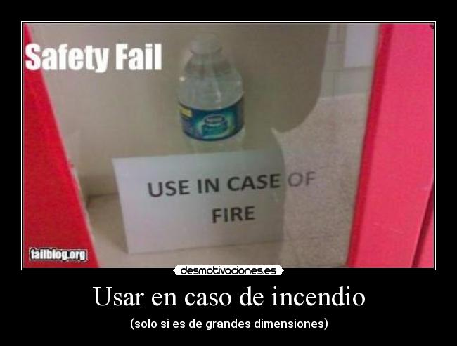 Usar en caso de incendio - (solo si es de grandes dimensiones)