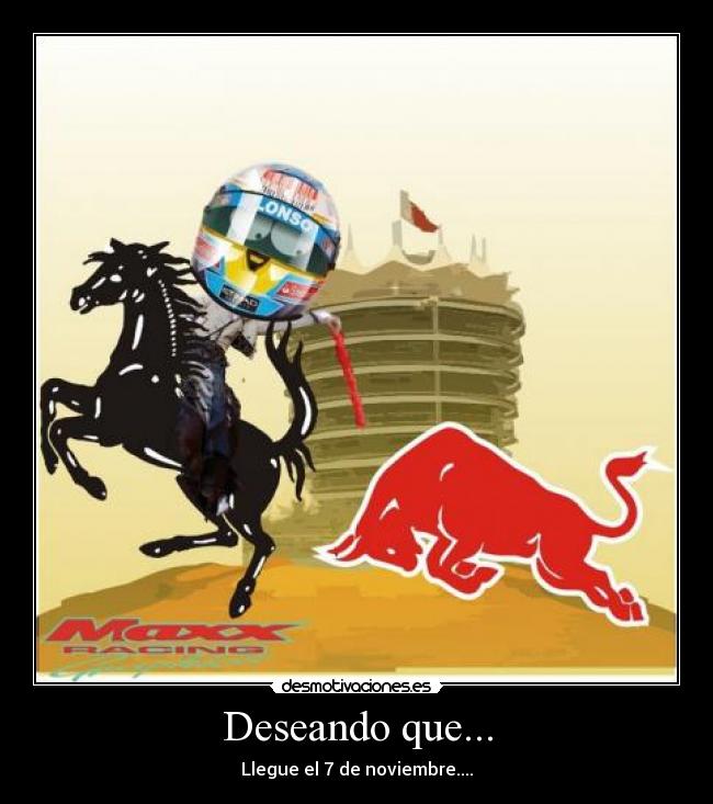 Deseando que... - Llegue el 7 de noviembre....