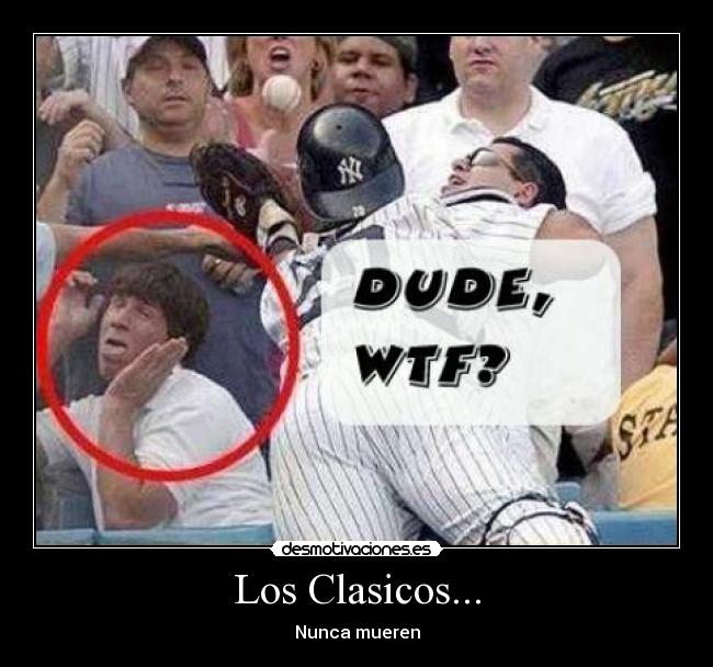 Los Clasicos... - Nunca mueren