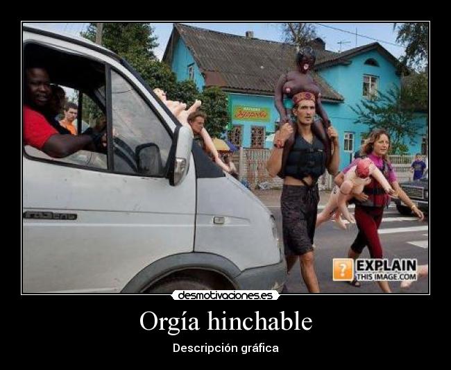 Orgía hinchable - Descripción gráfica