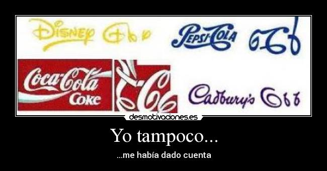 carteles tampoco habia dado cuenta disney pepsi cocacola desmotivaciones