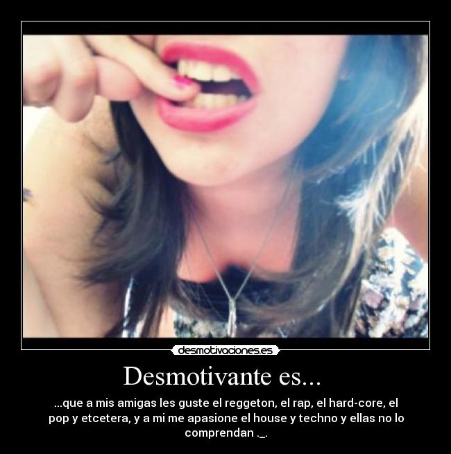 Desmotivante es... -