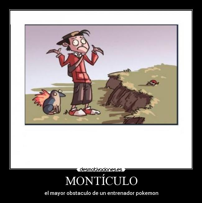 MONTÍCULO - el mayor obstaculo de un entrenador pokemon
