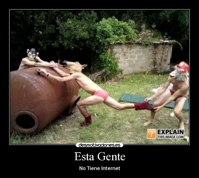 Esta Gente - No Tiene Internet