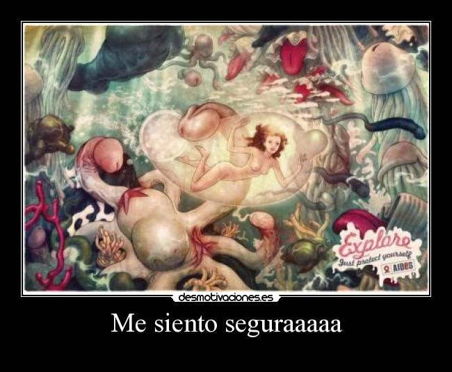 Me siento seguraaaaa -