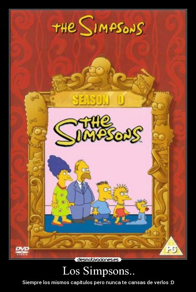 Los Simpsons.. - Siempre los mismos capítulos pero nunca te cansas de verlos :D
