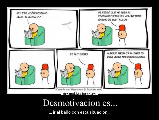 Desmotivacion es... - ... ir al baño con esta situacion...