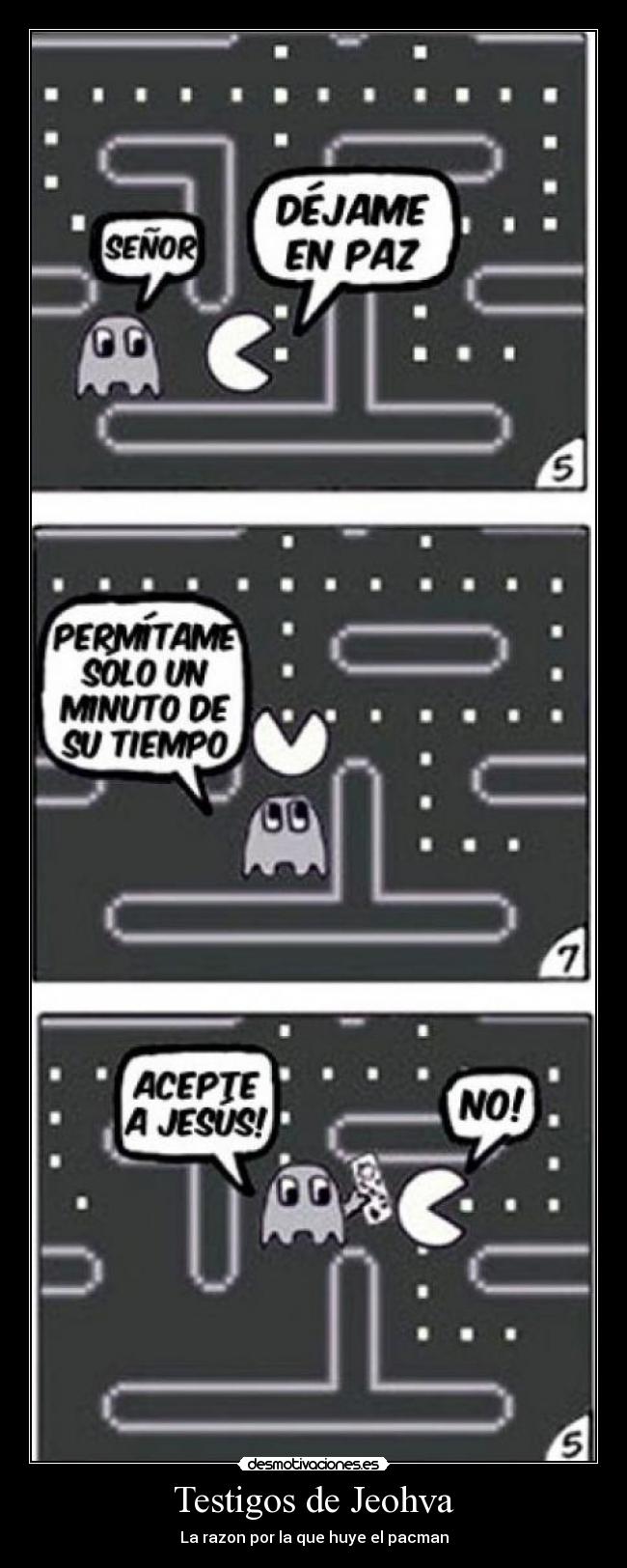 Testigos de Jeohva - La razon por la que huye el pacman
